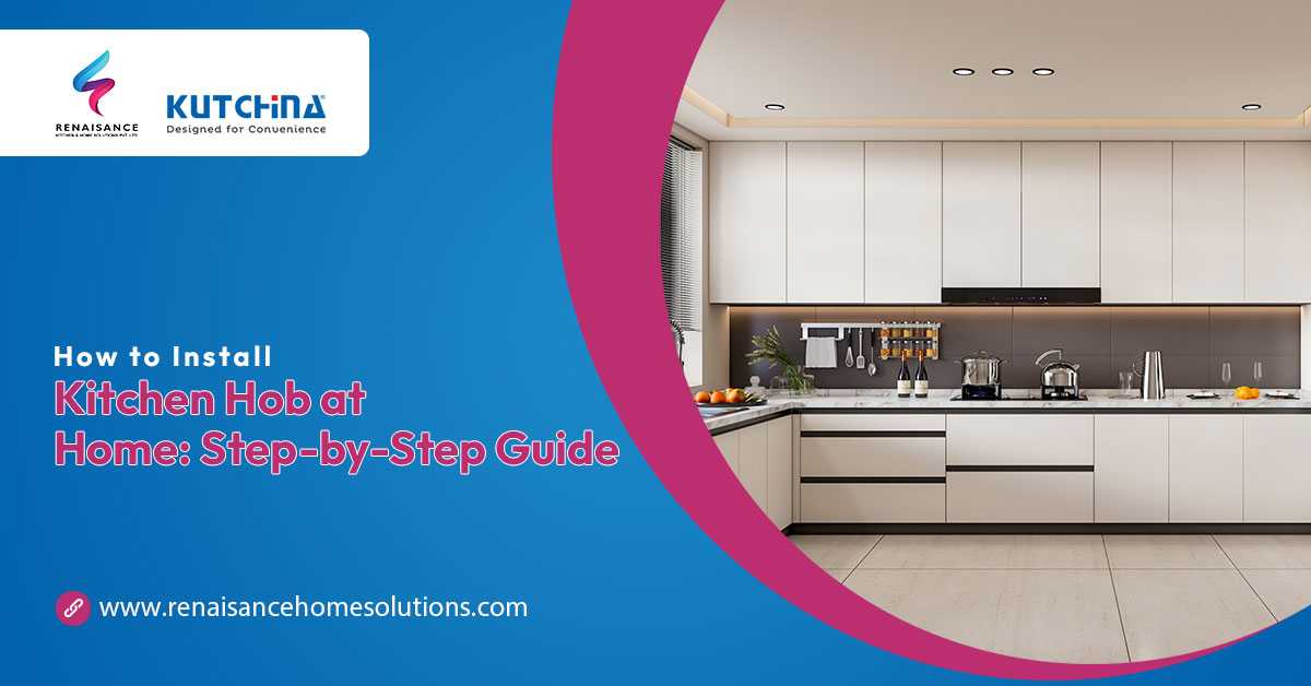 How to install a kitchen hob at home with a modern modular kitchen featuring a built-in kitchen hob by Renaisance Kitchen & Home Solutions in Siliguri
